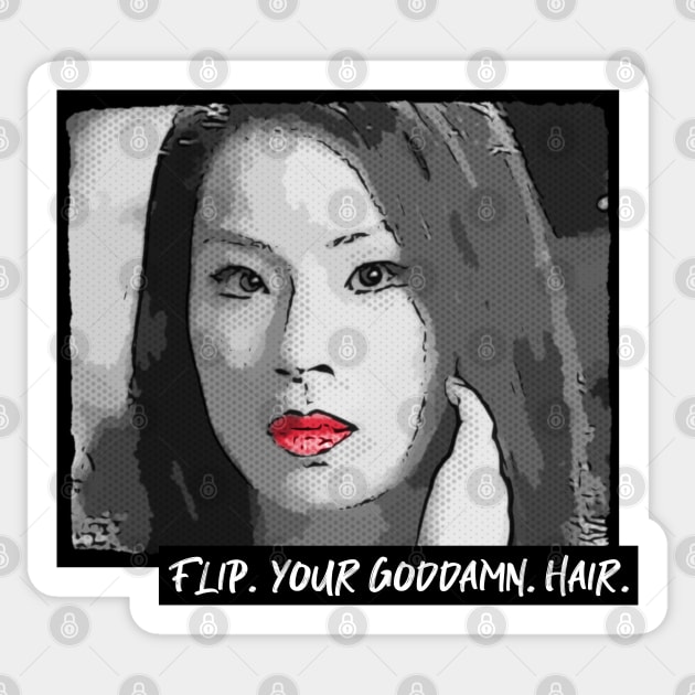 Lucy Liu: Flip Your GD Hair Sticker by LiunaticFringe